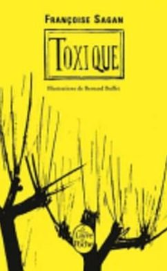 Toxique - Francoise Sagan - Książki - Librairie generale francaise - 9782253156765 - 5 stycznia 2011