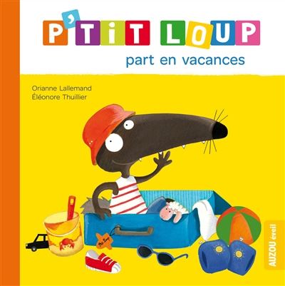 Cover for Orianne Lallemand · P'tit Loup part en vacances (Hardcover Book) (2014)