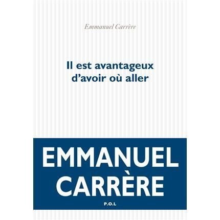 Cover for Emmanuel Carrere · Il est avantageux d'avoir ou aller (MERCH) (2016)