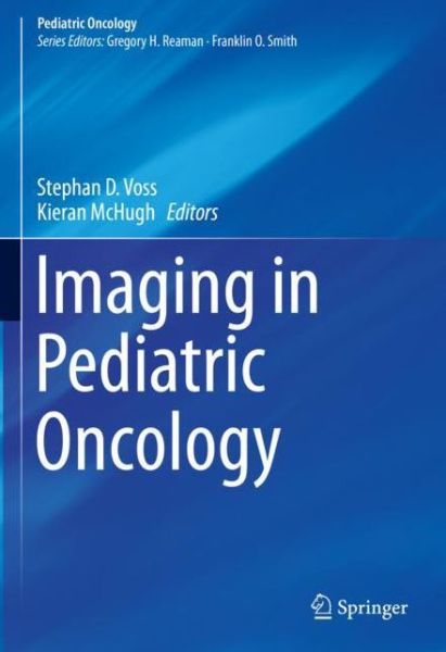 Cover for Imaging in Pediatric Oncology - Pediatric Oncology (Hardcover Book) [2019 edition] (2019)