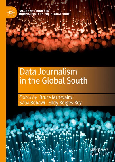Data Journalism in the Global South - Palgrave Studies in Journalism and the Global South -  - Boeken - Springer Nature Switzerland AG - 9783030251765 - 1 februari 2020