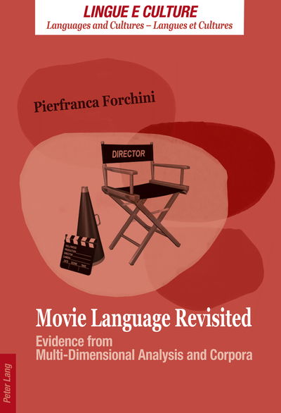 Movie Language Revisited: Evidence from Multi-Dimensional Analysis and Corpora - Lingue e Culture / Languages and Cultures / Langues Et Cultures - Pierfranca Forchini - Books - Peter Lang AG, Internationaler Verlag de - 9783034310765 - December 20, 2011
