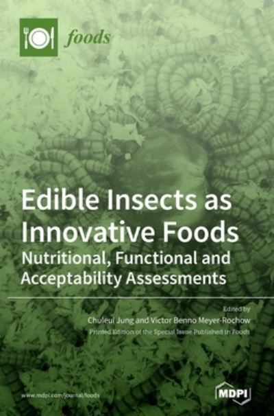 Cover for Chuleui Jung · Edible Insects as Innovative Foods: Nutritional, Functional and Acceptability Assessments (Hardcover Book) (2020)