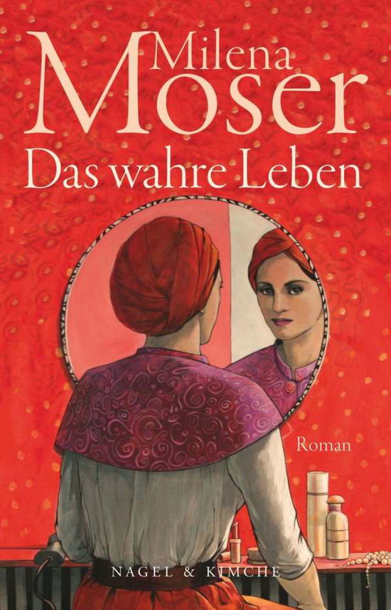 Cover for Milena Moser · Das Wahre Leben (Book)