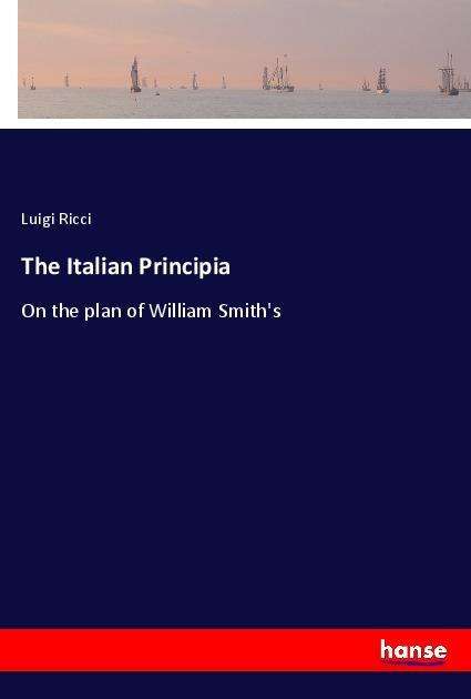 The Italian Principia - Ricci - Books -  - 9783337602765 - 