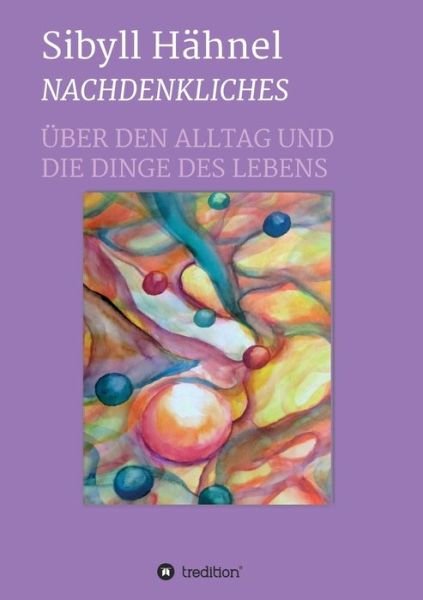 Cover for Hähnel · Nachdenkliches - Über den Alltag (Book) (2020)