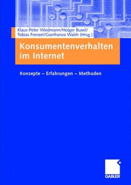 Cover for Klaus-peter Wiedmann · Konsumentenverhalten Im Internet: Konzepte -- Erfahrungen -- Methoden (Paperback Book) [2004 edition] (2004)