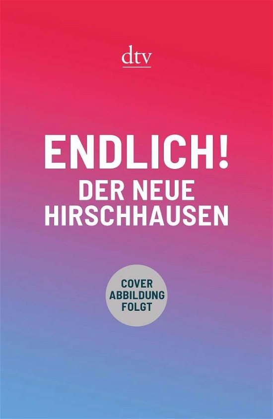 Cover for Hirschhausen · Endlich! Der neue große Hi (Buch) (2021)