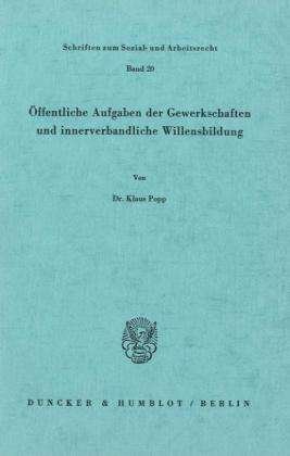 Öffentliche Aufgaben der Gewerksch - Popp - Books -  - 9783428034765 - November 14, 1975