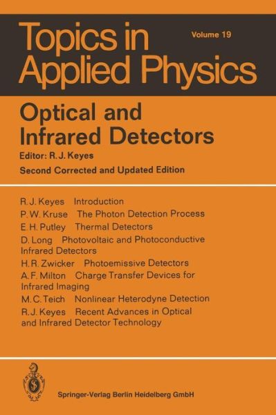 Optical and Infrared Detectors - Topics in Applied Physics - R J Keyes - Books - Springer-Verlag Berlin and Heidelberg Gm - 9783540101765 - October 1, 1980