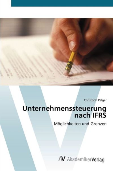 Cover for Pelger · Unternehmenssteuerung nach IFRS (Book) (2012)