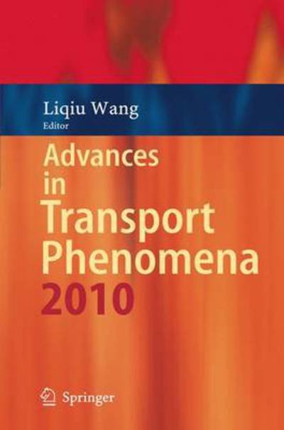 Cover for Liqiu Wang · Advances in Transport Phenomena: 2010 - Advances in Transport Phenomena (Paperback Book) [2011 edition] (2013)