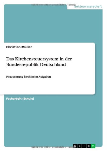 Cover for Christian Muller · Das Kirchensteuersystem in Der Bundesrepublik Deutschland (Paperback Book) [German edition] (2013)