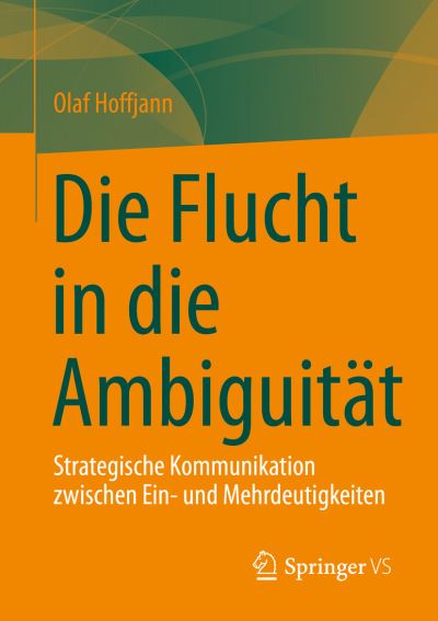 Die Flucht in die Ambiguitat - Olaf Hoffjann - Libros - Springer Fachmedien Wiesbaden - 9783658376765 - 2 de julio de 2022