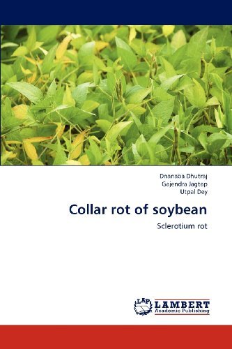 Cover for Utpal Dey · Collar Rot of Soybean: Sclerotium Rot (Pocketbok) (2012)