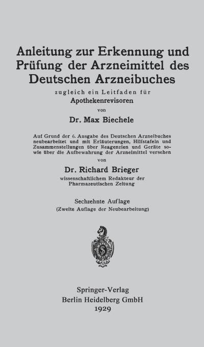 Cover for Max Biechele · Anleitung zur Erkennung und Prufung der Arzneimittel des Deutschen Arzneibuches: Zugleich ein Leitfaden fur Apothekenrevisoren (Paperback Book) (1929)