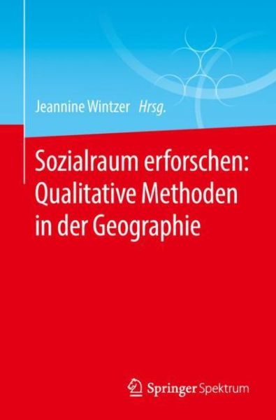 Cover for Sozialraum erforschen: Qualitative Methoden in der Geographie (Paperback Book) (2018)