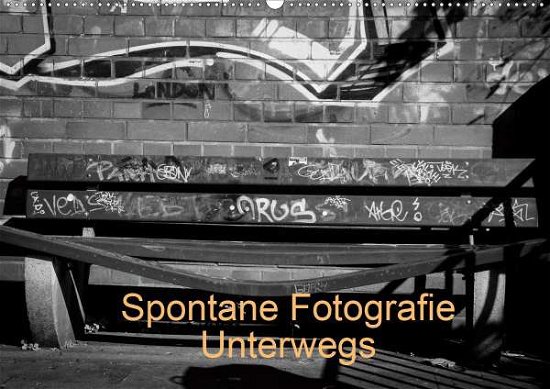 Spontane Fotografie Unterwegs (Wandk - Mp - Books -  - 9783671708765 - 