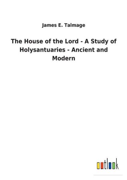 Cover for Talmage · The House of the Lord - A Study (Book) (2018)