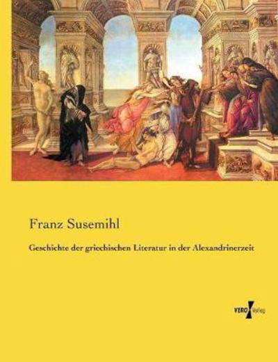 Geschichte der griechischen Li - Susemihl - Książki -  - 9783737224765 - 12 listopada 2019