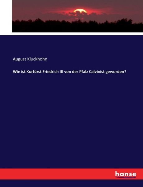 Cover for Kluckhohn · Wie ist Kurfürst Friedrich II (Bok) (2016)