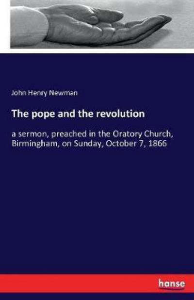 Cover for Newman · The pope and the revolution (Bog) (2017)