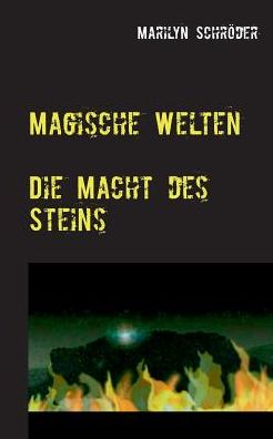 Cover for Marilyn Schroeder · Magische Welten: Die Macht des Steins (Paperback Book) (2017)