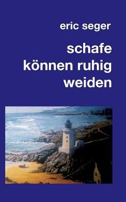 Cover for Seger · Schafe Können Ruhig Weiden (Buch) (2019)