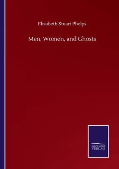 Cover for Elizabeth Stuart Phelps · Men, Women, and Ghosts (Paperback Book) (2020)