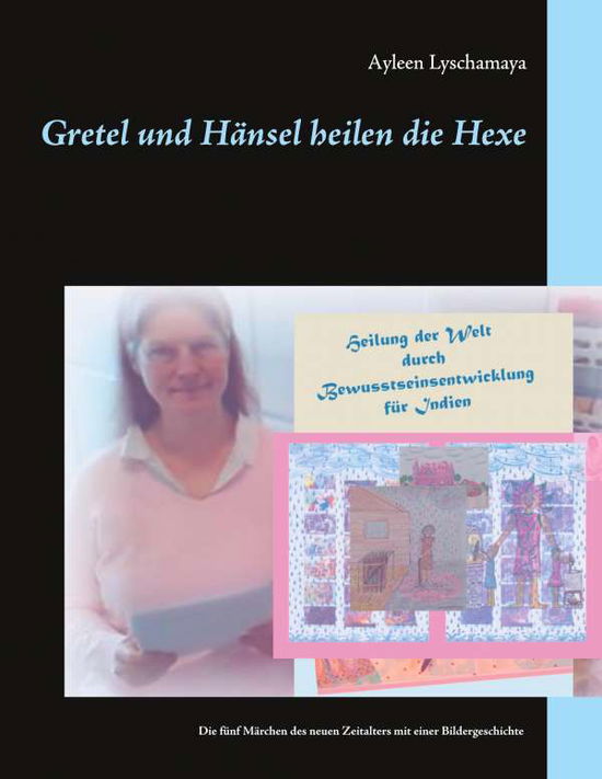 Gretel und Hänsel heilen die - Lyschamaya - Other -  - 9783753402765 - 