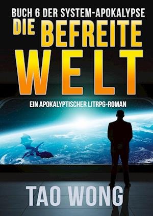 Cover for Tao Wong · Die befreite Welt (Bog) (2022)