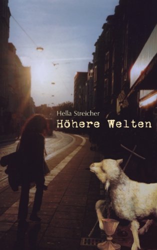 Cover for Hella Streicher · Hoehere Welten: Ein deutscher Alltagsroman (Paperback Bog) [German edition] (2003)