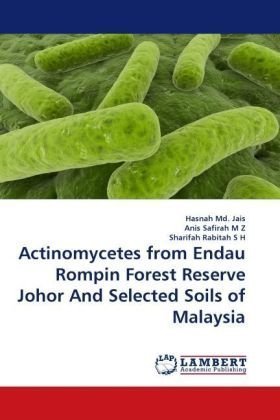 Cover for Hasnah Md.  Jais · Actinomycetes from Endau Rompin Forest Reserve Johor and Selected Soils of Malaysia (Taschenbuch) (2009)
