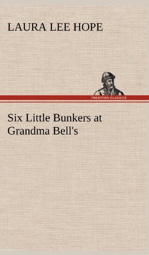 Cover for Laura Lee Hope · Six Little Bunkers at Grandma Bell's (Hardcover Book) (2012)