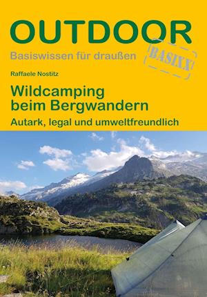 Wildcamping beim Bergwandern - Raffaele Nostitz - Bücher - Stein, Conrad, Verlag - 9783866867765 - 28. April 2023