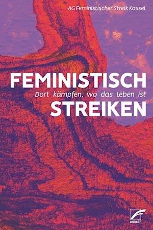 Cover for AG Feministischer Streik Kassel · Feministisch streiken (Book) (2023)