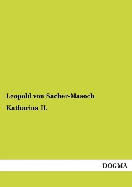 Cover for Leopold Von Sacher-masoch · Katharina Ii. (Paperback Book) [German edition] (2013)