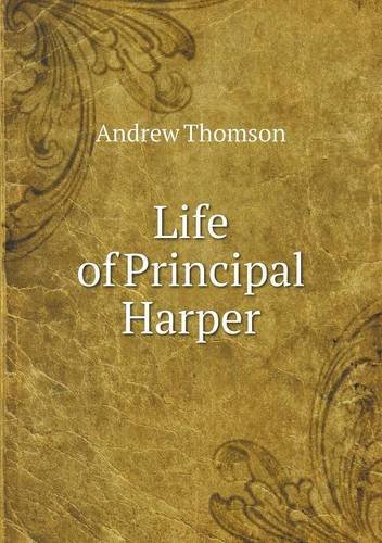 Cover for Andrew Thomson · Life of Principal Harper (Paperback Book) (2013)