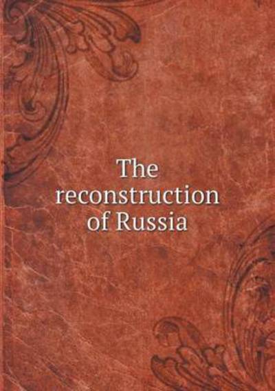 Cover for Paul Vinogradoff · The Reconstruction of Russia (Paperback Book) (2015)