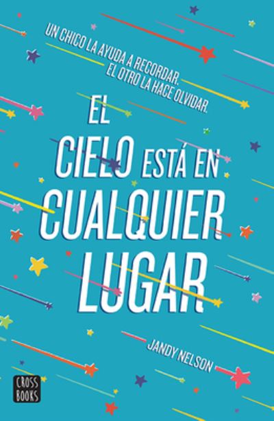 Cielo Esta en Cualquier Lugar, El - Jandy Nelson - Books - DESTINO - 9786070759765 - August 13, 2019