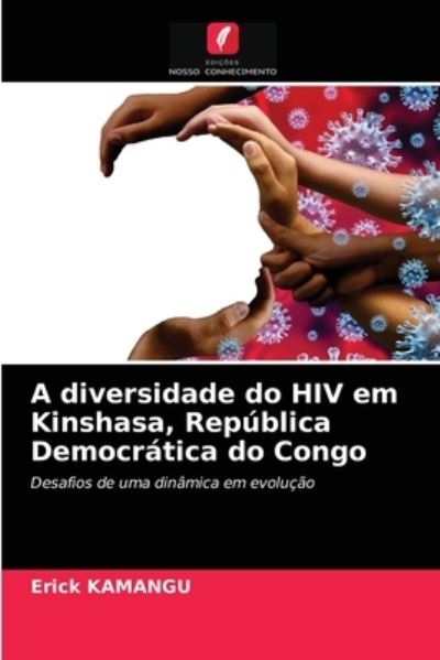 Cover for Erick Kamangu · A diversidade do HIV em Kinshasa, Republica Democratica do Congo (Paperback Book) (2021)