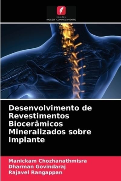 Cover for Manickam Chozhanathmisra · Desenvolvimento de Revestimentos Bioceramicos Mineralizados sobre Implante (Paperback Book) (2021)