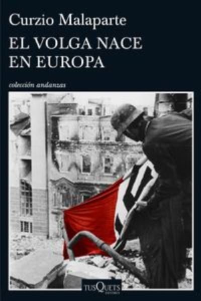 Cover for Curzio Malaparte · El Volga nace en Europa (Paperback Book) (2015)