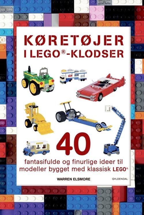 Cover for Warren Elsmore · Køretøjer i LEGO®-klodser (Hæftet bog) [1. udgave] (2016)