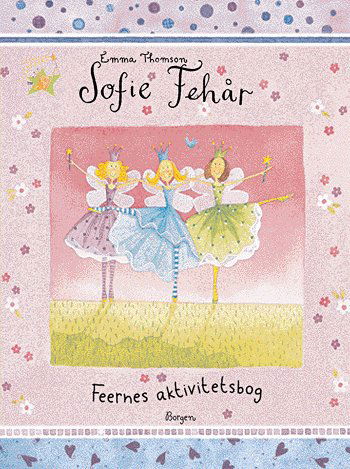 Cover for Emma Thomson · Sofie Fehår: Sofie Fehår - Feernes aktivitetsbog (Sewn Spine Book) [1. wydanie] (2005)