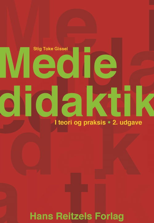 Cover for Stig Toke Gissel · Mediedidaktik i teori og praksis (Hæftet bog) [2. udgave] (2016)