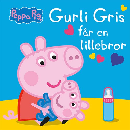 Gurli Gris: Peppa Pig - Gurli Gris får en lillebror (Cardboard Book) [1. Painos] (2024)