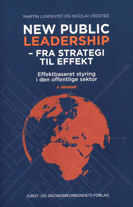 Cover for Martin Lundkvist &amp; Nicolai Vedsted · New Public Leadership (Sewn Spine Book) [2nd edition] (2017)