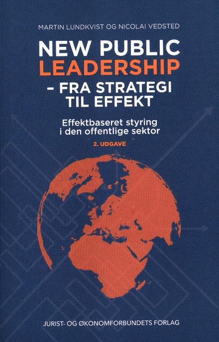 Cover for Martin Lundkvist &amp; Nicolai Vedsted · New Public Leadership (Heftet bok) [2. utgave] (2017)