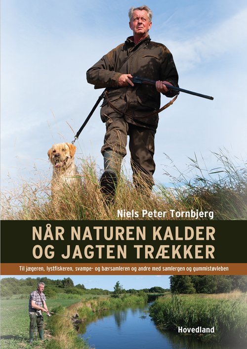 Cover for Niels Peter Tornbjerg · Når naturen kalder og jagten trækker (Poketbok) [1:a utgåva] (2013)